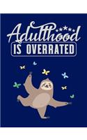 Adulthood Is Overrated