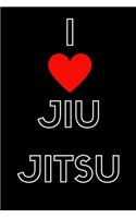 I Love Jiu Jitsu