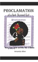 Proclamation of a Dark Skynned Gyrl