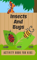 Insects And Bugs Activity Book For Kids