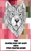 Animal Coloring Books for Adults - Stress Relieving Designs - Tiger
