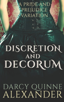 Discretion and Decorum: A Pride and Prejudice Variation