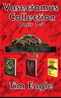 Vasectomus Trilogy