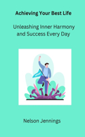 Achieving Your Best Life