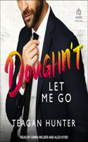 Doughn't Let Me Go: (3 Slice)