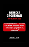 Rebecca Grossman Murder Case