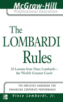 Lombardi Rules: 26 Lessons from Vince Lombardi--The World's Greatest Coach