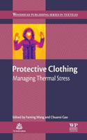 Protective Clothing: Managing Thermal Stress