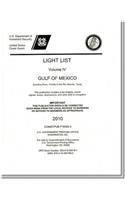 Light List, 2010, V. 4, Gulf of Mexico, Econfina River, Florida, to the Rio Grande, Texas