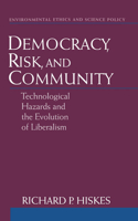 Democracy, Risk, and Community