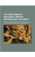 The Gentleman's Magazine Library; Archaeology Volume 6