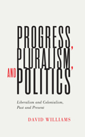 Progress, Pluralism, and Politics