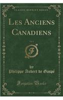 Les Anciens Canadiens, Vol. 1 (Classic Reprint): (French)