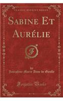 Sabine Et AurÃ©lie (Classic Reprint)