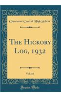 The Hickory Log, 1932, Vol. 10 (Classic Reprint)
