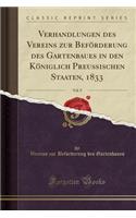 Verhandlungen Des Vereins Zur Befï¿½rderung Des Gartenbaues in Den Kï¿½niglich Preuï¿½ischen Staaten, 1833, Vol. 9 (Classic Reprint)