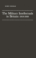 Military Intellectuals in Britain