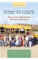 Time to Learn: How to Create High Schools That Serve All Students