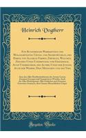 Eyn Kunstreichs Warhafftigs Und Wolgegrï¿½ndtes Urteil Und Secretbï¿½chlin, Des Harns, Von Allerlei Farben, Zircklen, Wolcken, Zeychen Unnd Understand, Vom Geschmack, Auch Underscheid, Des Alters Unnd Der Jungen, Auch Der Weiber, Dess Menschen Und 