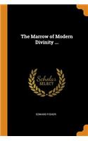 The Marrow of Modern Divinity ...