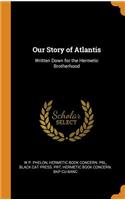Our Story of Atlantis