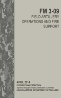 Field Artillery Operations and Fire Support (FM 3-09)