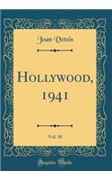 Hollywood, 1941, Vol. 30 (Classic Reprint)