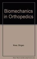 Biomechanics in Orthopedics