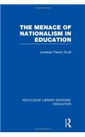 The Menace of Nationalism in Education