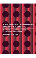 Philosopher's Understanding of Quantum Mechanics