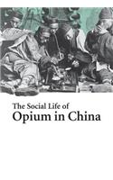 Social Life of Opium in China