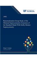 Renormalization Group Study of the Minimal Supersymmetric Extension of the Standard Model With Softly Broken Supersymmetry