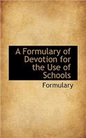 A Formulary of Devotion for the Use of Schools