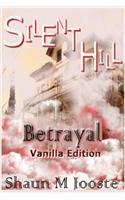 Silent Hill: Betrayal (Vanilla Edition)