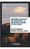 Richter's Manual of harmony. A practical guide to its study