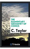 The Elementary Geometry of Conics