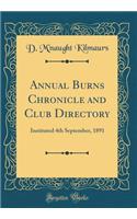 Annual Burns Chronicle and Club Directory: Instituted 4th September, 1891 (Classic Reprint)