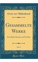 Gesammelte Werke, Vol. 2: Erste Reihe; Romane Und Novellen (Classic Reprint)