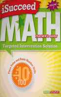 Great Source Isucceed Math: Teacher's Guide Grades 3 - 8 Vol. 1 2008(Isucceed Math)