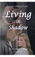 Living in Shadow
