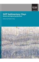 Stiff Sedimentary Clays: (Geotechnique Symposium in Print 2007): Genesis and Engineering Behaviour; Geotechnique Symposium in Print 2007