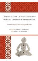 Communicative Understandings of Women's Leadership Development