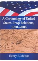 A Chronology of United States-Iraqi Relations, 1920-2006