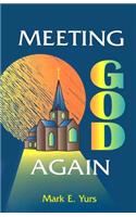 Meeting God Again