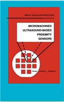 Micromachined Ultrasound-Based Proximity Sensors