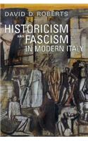 Historicism and Fascism in Modern Italy