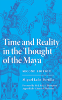 Time and Reality in the Thought of the Maya: Volume 190(The Civilization of the American Indian Series)