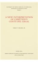 A New Interpretation of Chretien's Conte Del Graal