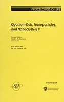 Quantum Dots, Nanoparticles, and Nanoclusters II