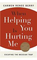 When Helping You Is Hurting Me